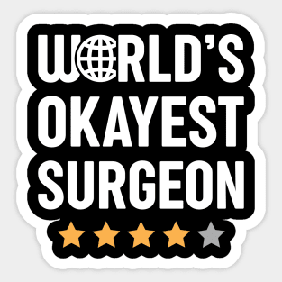 World's Okayest Surgeon Sticker